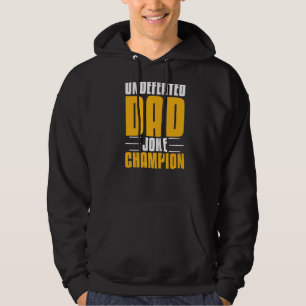 Mens Father Jokes Dad Jokes Undefeated Dad Joke C Hoodie