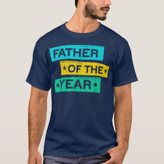 Mens Father Of The Year  New Dad Happy Daddy Funny T-Shirt