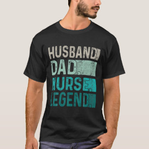 Mens Father s Day Husband Dad Nurse Legend Funny V T-Shirt