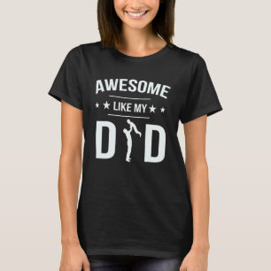Mens Father's Day Awesome Like My Dad Proud Family T-Shirt