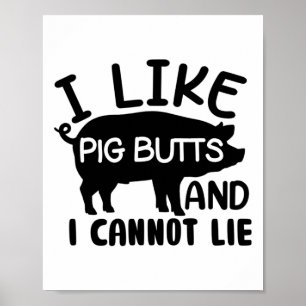 Mens Father's Day Bbq I Like Pig Butts Grill  Poster