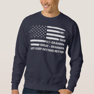 Mens Fathers Day Dad Grandpa Great Grandpa US Sweatshirt