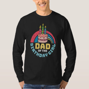 Mens Father's Day Dad Of The Birthday Girl Cake T-Shirt