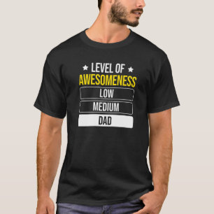 Mens Fathers Day Daddy Level Of Awesomeness Dad T-Shirt