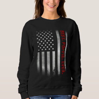 Mens Fathers Day  For Papa  Best Poppie Ever Us Fl Sweatshirt