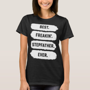 Mens Fathers Day From Family Best Freakin Stepfat T-Shirt