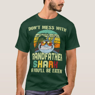 Mens Fathers Day Gift For Papa Dont Mess With Gra T-Shirt