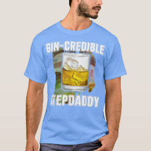 Mens Fathers Day Gift Tee GinCredibile Stepdaddy F