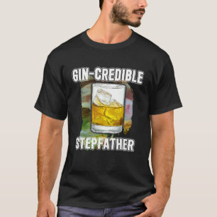 Mens Fathers Day Gin Credibile Stepfather Drink T-Shirt