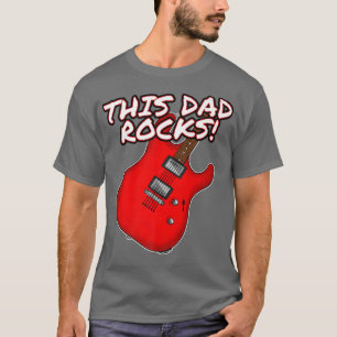Mens Fathers Day Guitarist, This Dad Rocks, Electr T-Shirt