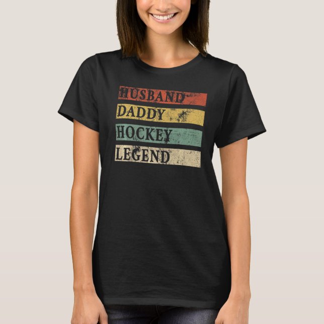 Mens Fathers Day Husband Daddy Hockey Legend Hocke T-Shirt (Front)