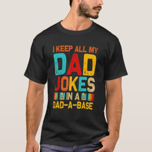 Mens Father's Day I Keep All My Dad Jokes In A Dad T-Shirt