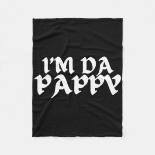 Mens Fathers Day I&#; m Da Pappy Tees Grandpappy F Fleece Blanket