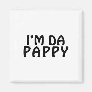 Mens Fathers Day I&#; m Da Pappy Tees Grandpappy F Magnet