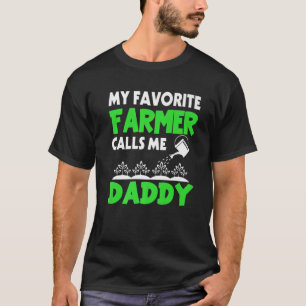 Mens Father's Day My Favorite Farmer Calls Me Dadd T-Shirt