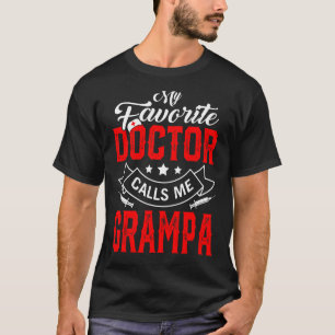 Mens Father's Day My Favourite Doctor Calls Me Gra T-Shirt