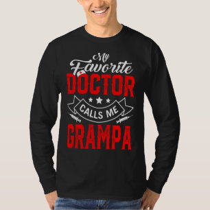Mens Father's Day My Favourite Doctor Calls Me Gra T-Shirt
