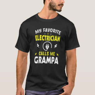 Mens Father's Day My Favourite Electrician Calls M T-Shirt