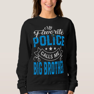 Mens Father's Day My Favourite Police Calls Me Big Sweatshirt