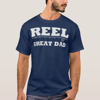 Mens Fathers Day Reel Great Dad Fishing Fisher  T-Shirt