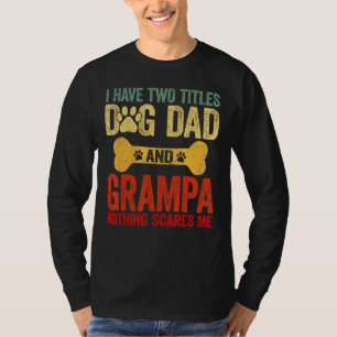 Mens Father's Day Retro I Have Two Titles Dog Dad T-Shirt