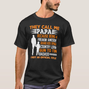 Mens Father's Day They Call Me Papa Great Grandpa T-Shirt