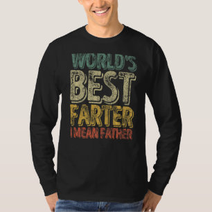 Mens  Father's Day  World's Best Farter I Mean Fat T-Shirt