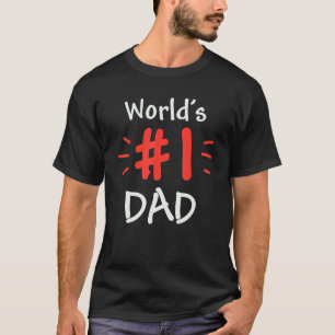Mens Father's Day World's Number 1 Dad Proud T-Shirt