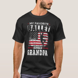 Mens Favorite Ballet Dancer Calls Me Grandpa Usa F T-Shirt