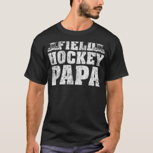 Mens Field Hockey Sports  Field Hockey Papa Father T-Shirt