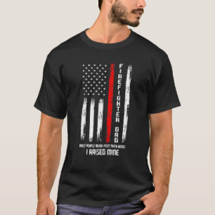 Mens Firefighter Dad I raised hero Firefighter T-Shirt