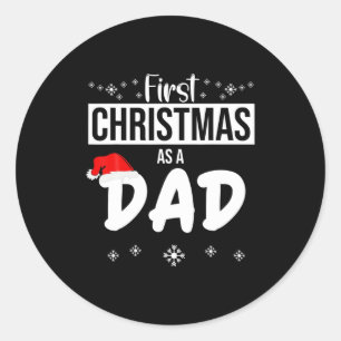 Mens First Christmas As A Dad Funny Xmas New Fathe Classic Round Sticker