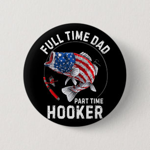 Mens Fishing American Flag Vintage Full Time Dad P 2 Inch Round Button