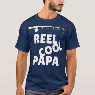 Mens Fishing Reel Cool Papa Fathers Day T-Shirt