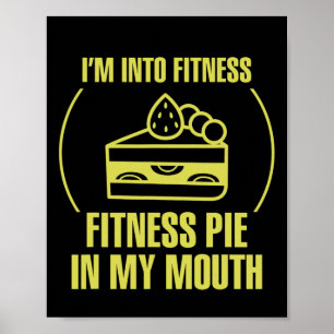 Mens Fitness Meme I'm Into Fitness Fitness Pie In  Poster