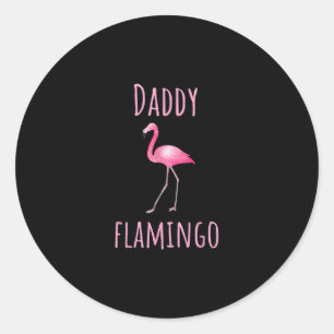 Mens Flamingo Gift Daddy Flamingo Summer Pink Bird Classic Round Sticker
