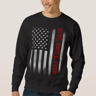 Mens For Uncle Best Uncle Ever Us Flag Sweatshirt