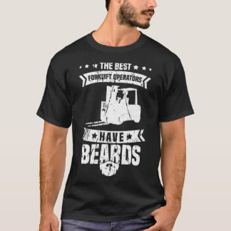 Mens Forklift Driver Beard  Forklifter Operator Wa T-Shirt