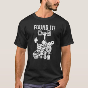 Mens Found it! Car guy Auto Mechanic garage car pa T-Shirt