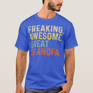 Mens Freaking Awesome Great Grandpa Funny Grandfat T-Shirt