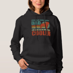 Mens French Bulldog Dad Like A Regular Dad But Coo Hoodie