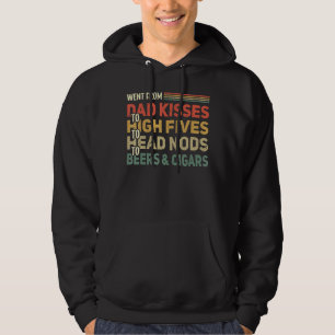 Mens From Dad Kisses To Beers & Cigars Fathers Da Hoodie