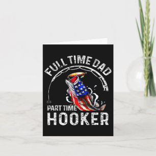 Mens Full Time Dad Part Time Funny Fishing Dad  Card