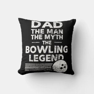 Mens Fun Bowling For Dad The Man The Myth Throw Pillow