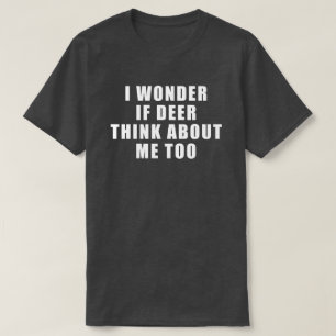 Men's Funny and Hilarious Deer Hunting Shirt