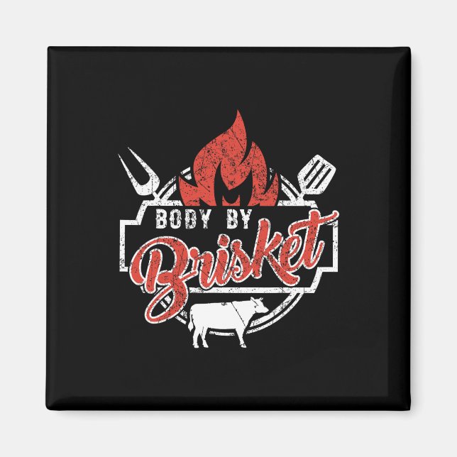 Mens Funny Bbq Body By Brisket Grilling Or Smoking Magnet (Front)