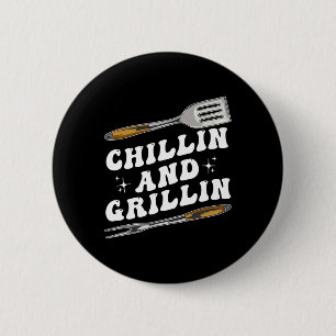 Mens Funny Bbq Chillin And Grillin 2 Inch Round Button