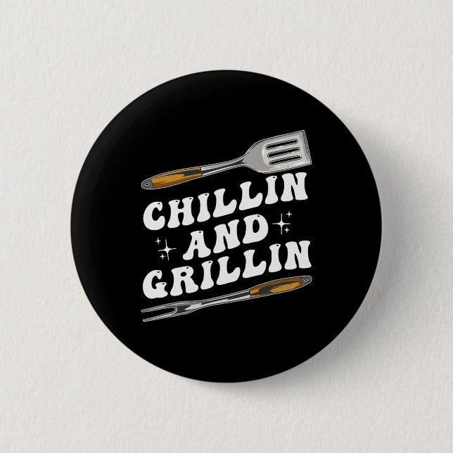 Mens Funny Bbq Chillin And Grillin  2 Inch Round Button (Front)