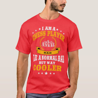 Mens Funny Chess Player Dad Quote Chess Pieces Men T-Shirt