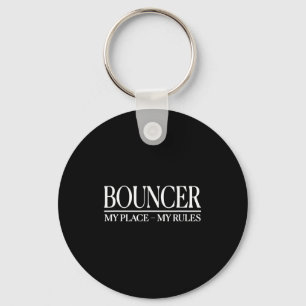 Mens Funny Cky Bouncer Design I Strict Security Gu Keychain